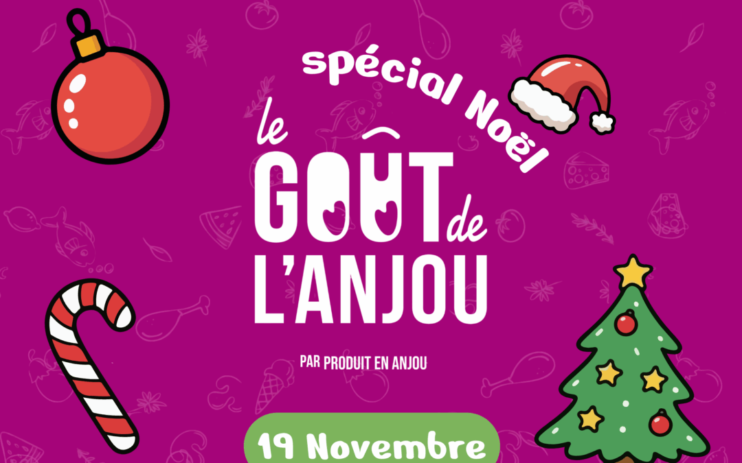 Le Goût de l’Anjou spécial Noël 🎅