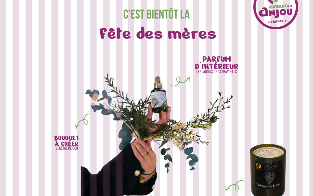 Célébrez la Fête des Mères avec Produit en Anjou 💟